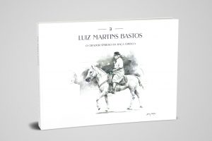 livro Luiz Martins Bastos - O Criador Símbolo da Raça Crioula